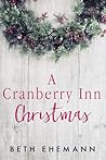 A Cranberry Inn Christmas by Beth Ehemann