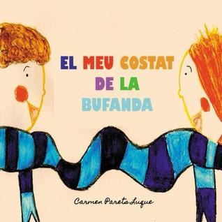 El meu costat de la bufanda: Conte Infantil sobre l'amistat (Catalan Edition)