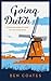 Going Dutch: Nederland door de ogen van een Engelsman