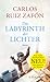 Das Labyrinth der Lichter (El cementerio de los libros olvidados, #4)