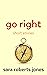 Go Right: Short Stories