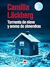 Tormenta de nieve y aroma de almendras by Camilla Läckberg