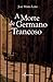 A Morte de Germano Trancoso by José Mario Leite