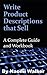 Write Product Descriptions that Sell: The Complete Sales Writing Guide and Workbook for 2021