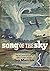 Song of the Sky by Guy Murchie Song of the Sky by Guy Murchie