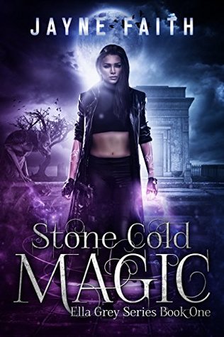 Stone Cold Magic (Ella Grey, #1)