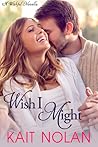 Wish I Might by Kait Nolan