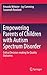 Empowering Parents of Children with Autism Spectrum Disorder by Amanda A. Webster