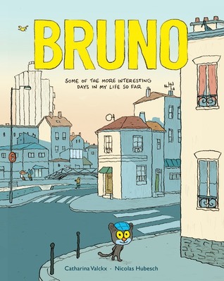 Bruno: Some of the More Interesting Days in My Life So Far (Hardcover)