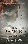 Then She Danced