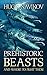 Prehistoric Beasts And Wher...