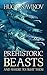 Prehistoric Beasts And Where To Fight Them by Hugo Navikov