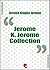 Jerome K. Jerome Collection (Evergreen)