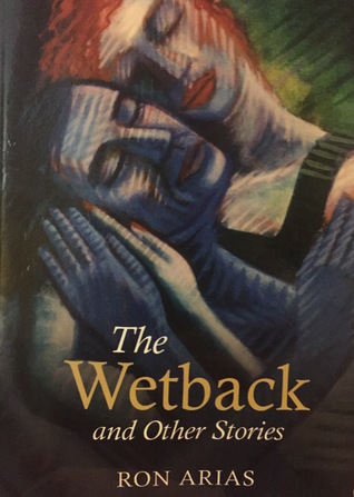 The Wetback and Other Stories