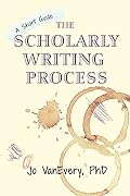 The Scholarly Writing Process