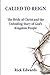 Called To Reign: The Bride of Christ and the Unfolding Story of God's Kingdom People