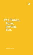 #Ya Tuhan, lapar, gosong, doa.
