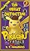 The Great Detective Pikachu...