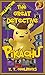 The Great Detective Pikachu by K.T. Coolbricks