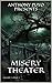 Anthony Puyo Presents: Misery Theater