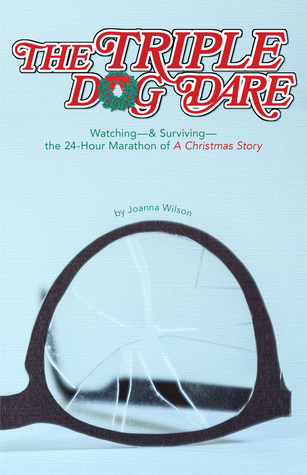 The Triple Dog Dare: Watching—& Surviving—the 24-Hour Marathon of A Christmas Story