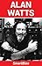 Alan Watts: Smartbios