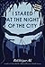I Stared at the Night of the City