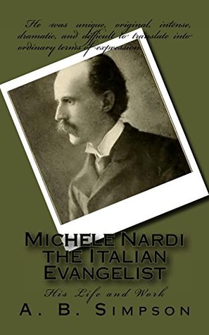 Michele Nardi the Italian Evangelist: His Life and Work
