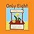 Only Eight