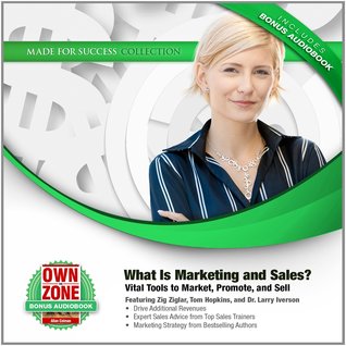 What Is Marketing and Sales?: Vital Tools to Market, Promote, and Sell