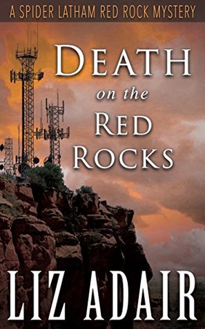 Death on the Red Rocks: A Spider Latham Red Rock Mystery (Spider Latham Mysteries Book 5)