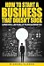 How to Start a Business Tha...