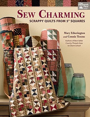 Sew Charming: Scrappy Quilts from 5" Squares (Kindle Edition)