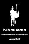 Incidental Contact: The Weird Menace Adventures of O'Ryan and His Ostrich Incidental Contact: The Weird Menace Adventures of O'Ryan and His Ostrich