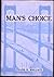 Man's Choice by Frank R. Wallace