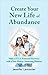 Create your New Life of Abundance: Make a Full Financial Recovery with a New Money-Attracting Mindset