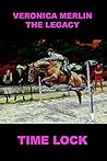 Time Lock (The Legacy Book 2) Time Lock (The Legacy Book 2)
