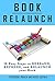 Book Relaunch: 10 Easy Steps to Rebrand, Refresh, and Relaunch your Book