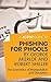 A Joosr Guide to... Phishing for Phools by George Akerlof and Robert Shiller: The Economics of Manipulation and Deception