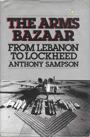 The Arms Bazaar: From Lebanon To Lockheed