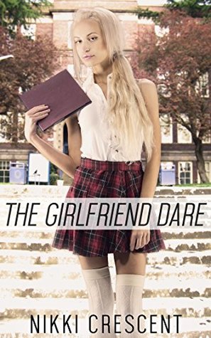 THE GIRLFRIEND DARE (First Time, Feminization, Crossdressing)