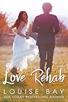 Love Rehab by Louise Bay