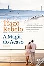 A Magia do Acaso by Tiago Rebelo