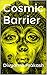 Cosmic Barrier