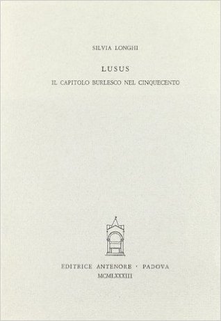 Lusus. Il capitolo burlesco nel Cinquecento (Paperback)