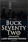 Buck Seventy Two: A Destiny of WIll