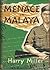 Menace in Malaya