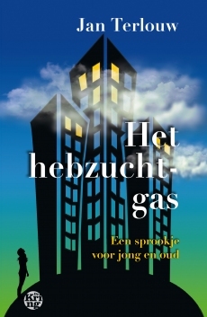 Het hebzuchtgas (Hardcover)