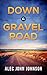 Down a Gravel Road: A Famil...