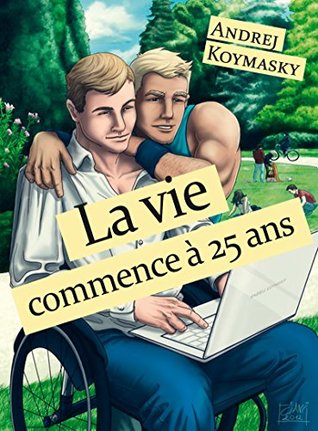 La vie commence à 25 ans (French Edition)